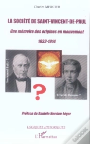 Capa do artigo La Societe De Saint-Vincent-De-Paul ; Une Memoire Des Origines En Mouvement 1833-1914