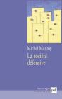 La Societe Defensive - Menaces Actuelles Et Reponses Collectives - Preview