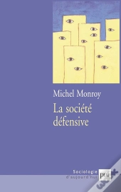 La Societe Defensive - Menaces Actuelles Et Reponses Collectives