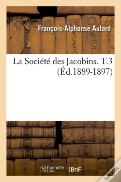 Capa do artigo La Societe Des Jacobins T.3 Edition 1889 1897