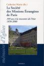 La Société Des Missions Étrangères De Paris ; 350 Ans À La Rencontre De L'Asie ; 1658-2008 - Preview