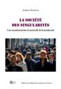 La Societe Des Singularites. Un Changement Structurel De La Modernite - Preview