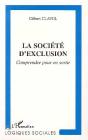 La Societe D'Exclusion ; Comprendre Pour En Sortir - Preview