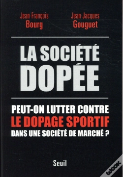 Capa do artigo La Société Dopée ; Peut-On Lutter Contre Le Dopage Sportif Dans Une Société De Marché ?