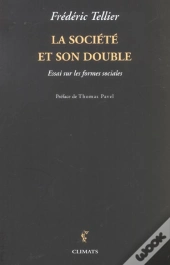 La Societe Et Son Double - Essai Sur Les Formes Sociales