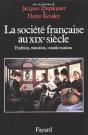 La Société Française Au Xixe Siècle : Tradition, Transition, Transformations - Preview