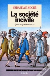 La Société Incivile ; Qu'Est-Ce Que L'Insécurité ?