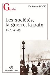 La Societe, La Guerre Et La Paix 1911-1946