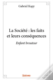 La Societe : Les Faits Et Leurs Consequences - Enfant Brouteur
