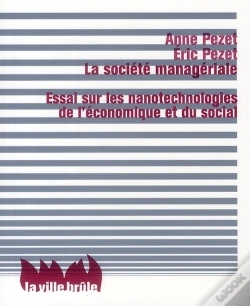 Capa do artigo La Société Managériale ; Essai Sur Les Nanotechnologies De L'Économique Et Du Social