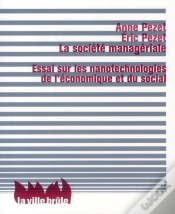 Capa do artigo La Société Managériale ; Essai Sur Les Nanotechnologies De L