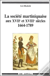 Capa do artigo La Société Martiniquaise Aux Xvii Et Xviii Siècles ; 1664-1789