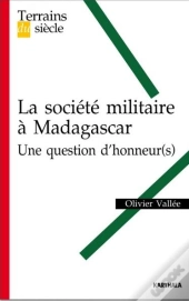 La Société Militaire À Madagascar ; Une Question D'Honneur