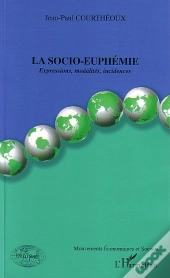 La Socio-Euphemie ; Expressions, Modalites, Incidences