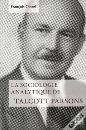 La Sociologie Analytique De Talcott Parsons