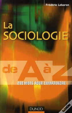 Capa do artigo La Sociologie De A À Z ; 250 Mots Pour Comprendre