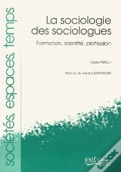 Capa do artigo La Sociologie Des Sociologues ; Formation, Identité, Profession
