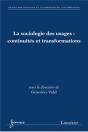 La Sociologie Des Usages : Continuités Et Transformations - Preview