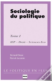 La Sociologie Du Politique T.1
