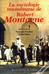 La Sociologie Musulmane De Robert Montagne
