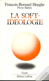 La Soft-Ideologie