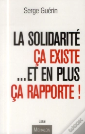 Capa do artigo La Solidarité ; Ça Existe Et En Plus Ça Rapporte !