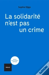 La Solidarité N'Est Pas Un Crime