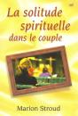 La Solitude Spirituelle Dans Le Couple - Preview