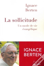 La Sollicitude ; Un Mode De Vie Évangélique