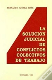Capa do artigo La Solucion Judicial De Conflictos Colectivos De Trabajo.