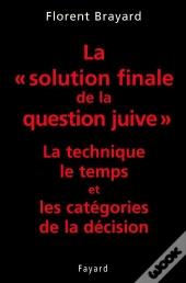 La  Solution Finale De La Question Juive