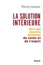 La Solution Interieure ; Vers Une Nouvelle Medecine Du Corps Et De L'Esprit - Preview