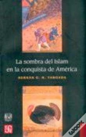 La Sombra Del Islam En La Conquista De America 