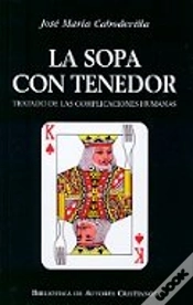 Capa do artigo La Sopa Con Tenedor. Tratado De Las Complicaciones Humanas
