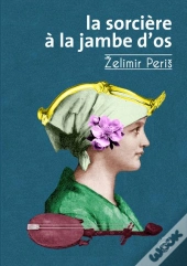 La Sorcière À La Jambe D'Os