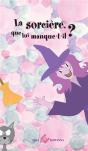 La Sorcière, Que Lui Manque T-Il ? - Preview