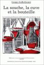 La Souche, La Cuve Et La Bouteille : Les Rencontres De L'Histoire Et De La Nature Dans Un Aliment : Le Vin - Preview