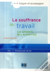 La Souffrance Au Travail ; Les Soignants Face Au Burn-Out ?