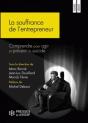 La Souffrance De L'Entrepreneur ; Comprendre Pour Agir Et Prévenir Le Suicide - Preview