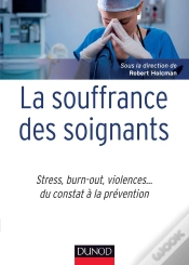 Capa do artigo La Souffrance Des Soignants - Stress, Burn-Out, Violences... Du Constat A La Prevention