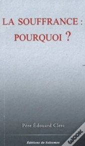 La Souffrance : Pourquoi ?