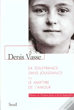 Capa do artigo La Souffrance Sans Jouissance, Ou Le Martyre De L'Amour. Therere De L'Enfant-Jesus (...)