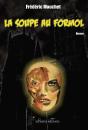La Soupe Au Formol - Preview