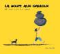 La Soupe Aux Cailloux ; De Fou, Lou Et Shou - Preview