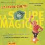 La Soupe Magique ; Le Livre Culte - Preview