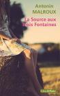 La Source Aux Trois Fontaines - Preview