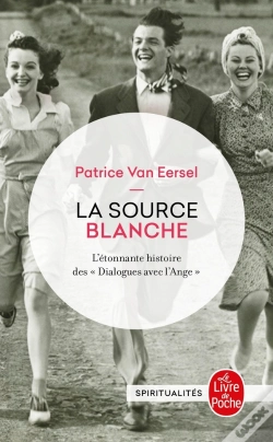 Capa do artigo La Source Blanche : L'Étonnante Histoire Des Dialogues Avec L'Ange