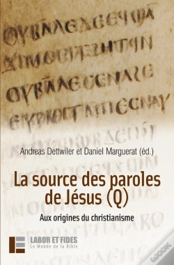 Capa do artigo La Source Des Paroles De Jésus (Q) : Aux Origines Du Christianisme