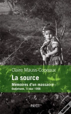 Capa do artigo La Source ; Mémoires D'Un Massacre : Oudjehane, 11 Mai 1956