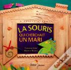 La Souris Qui Cherchait Un Mari (Poche)